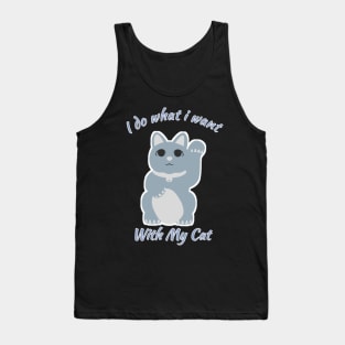 I do what i want with my cat funny gift Tank Top